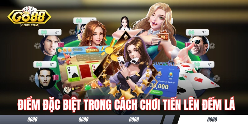 Tiến Lên Đếm Lá - Cẩm Nang Hướng Dẫn Dành Cho Newbie GO88 1 Điểm đặc biệt trong cách chơi game bài Tiến Lên Đếm Lá